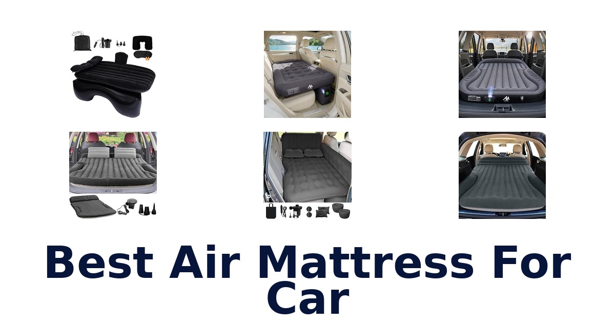 Best Air Mattress For Car