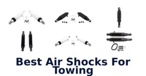 Best Air Shocks For Towing