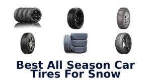 Best All Season Car Tires For Snow