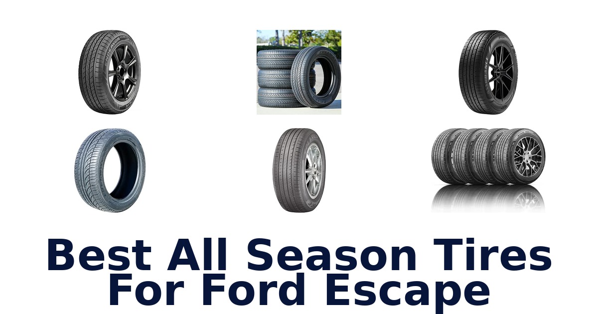 Best All Season Tires For Ford Escape