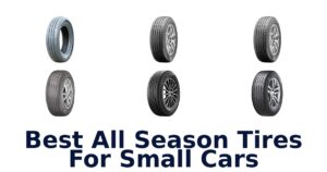 Best All Season Tires For Small Cars