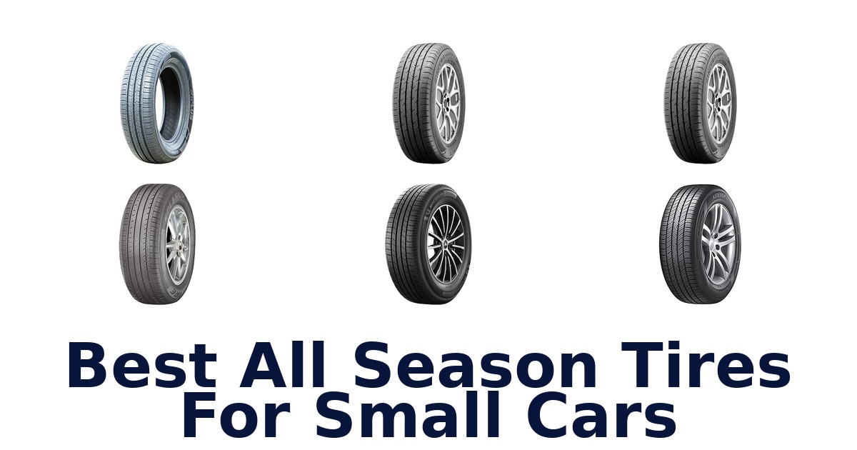 Best All Season Tires For Small Cars