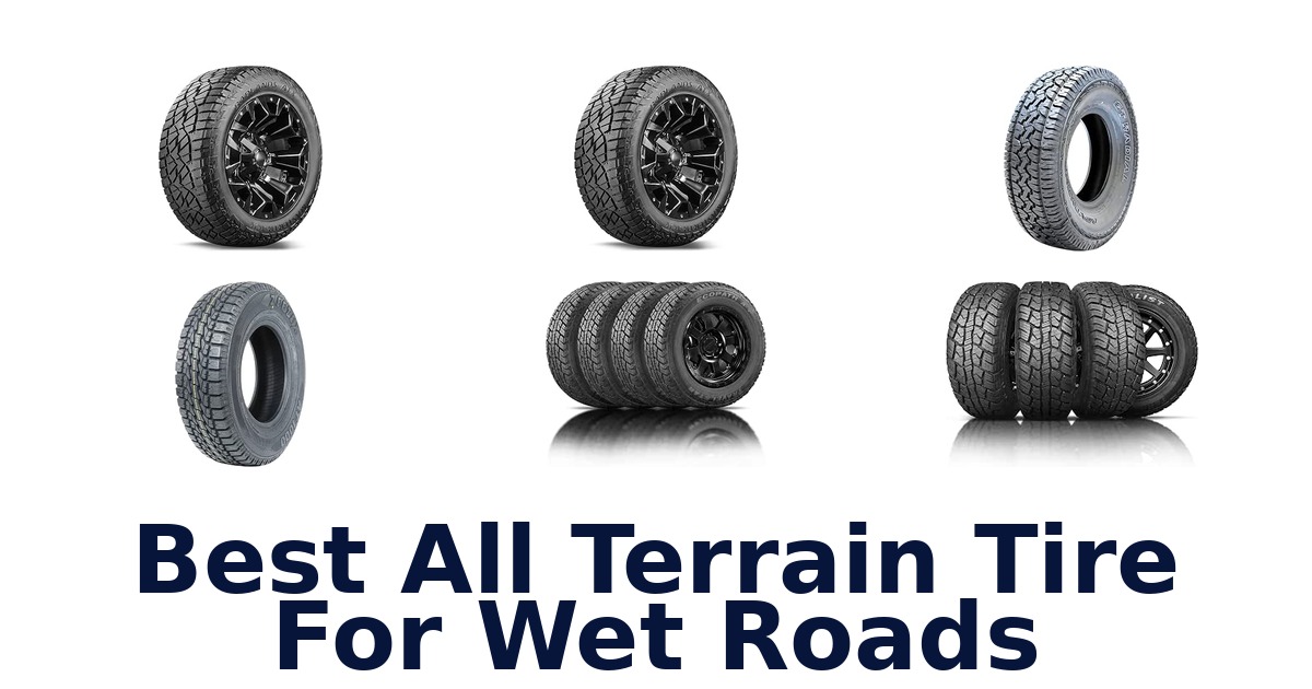 Best All Terrain Tire For Wet Roads