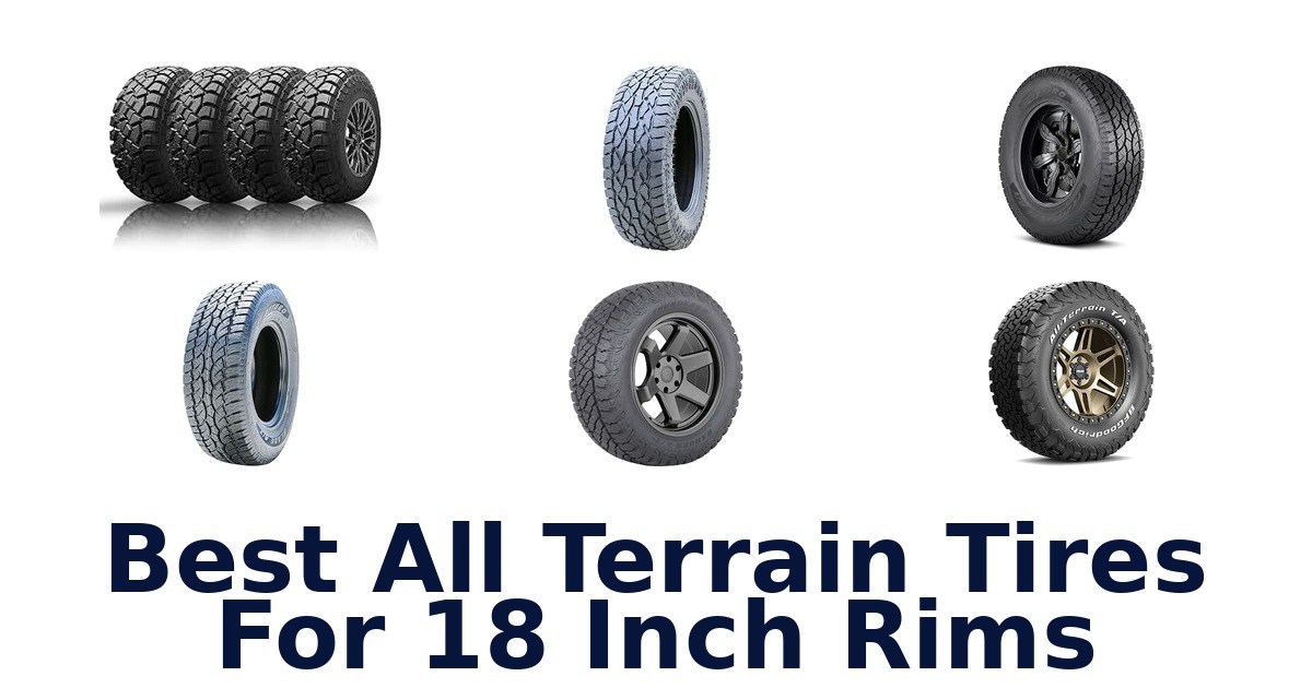 Best All Terrain Tires For 18 Inch Rims