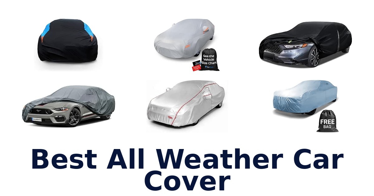 Best All Weather Car Cover