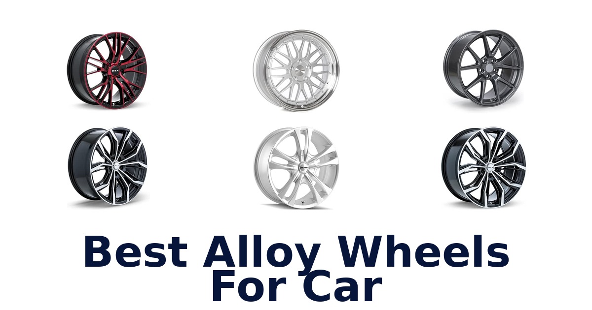 Best Alloy Wheels For Car