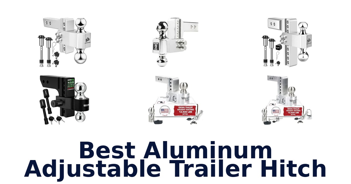 Best Aluminum Adjustable Trailer Hitch