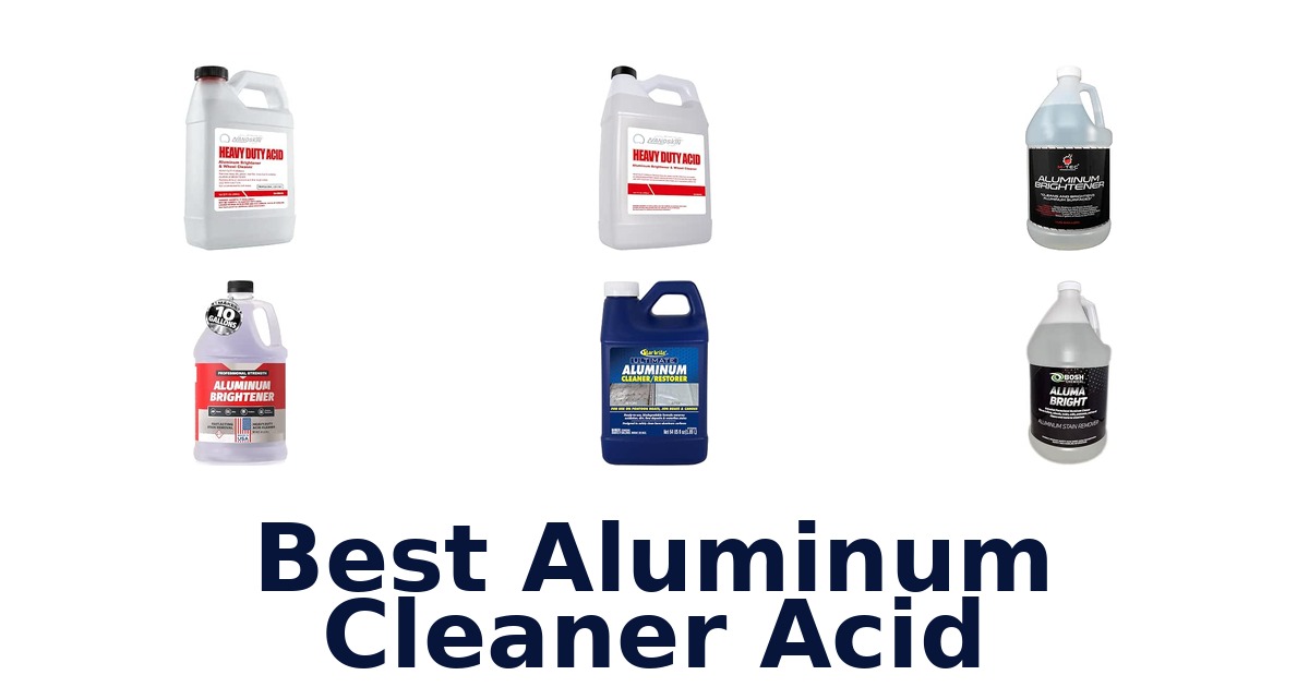 Best Aluminum Cleaner Acid