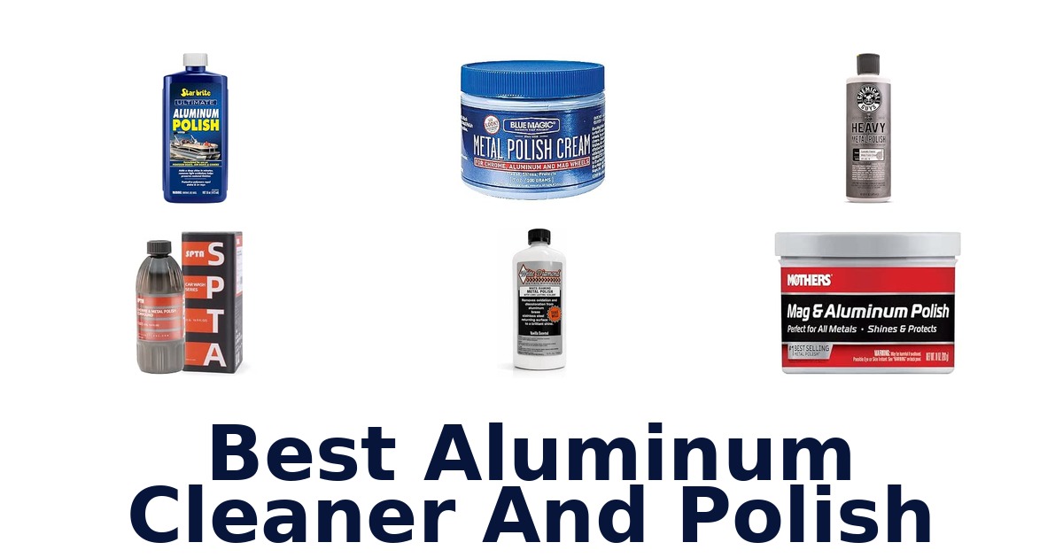 Best Aluminum Cleaner And Polish