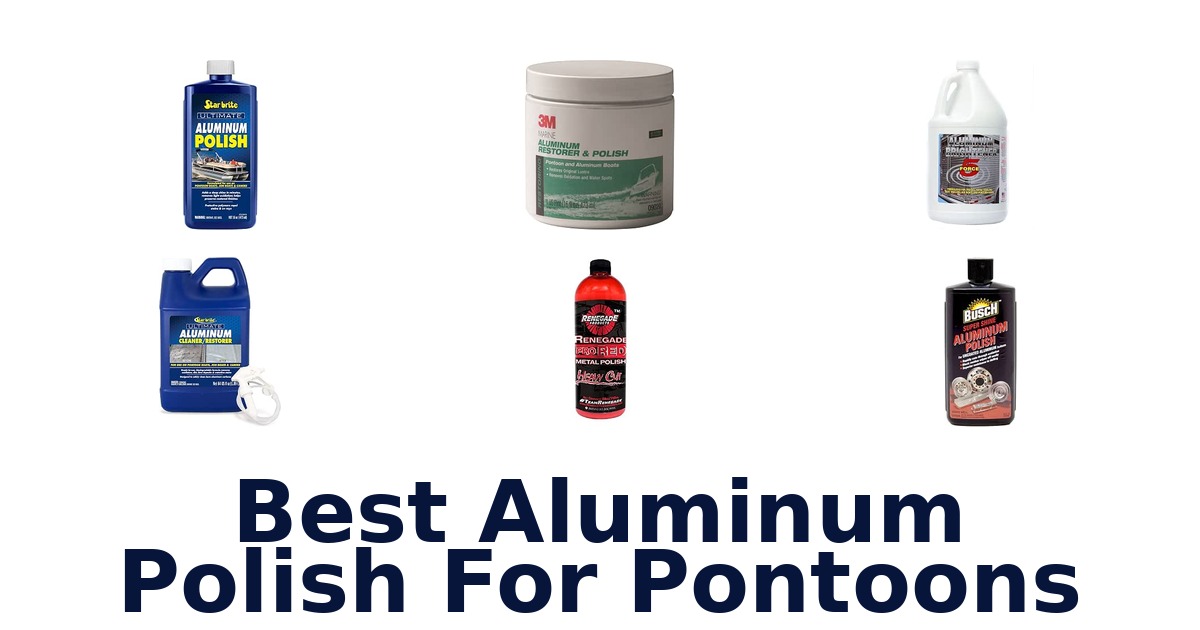 Best Aluminum Polish For Pontoons