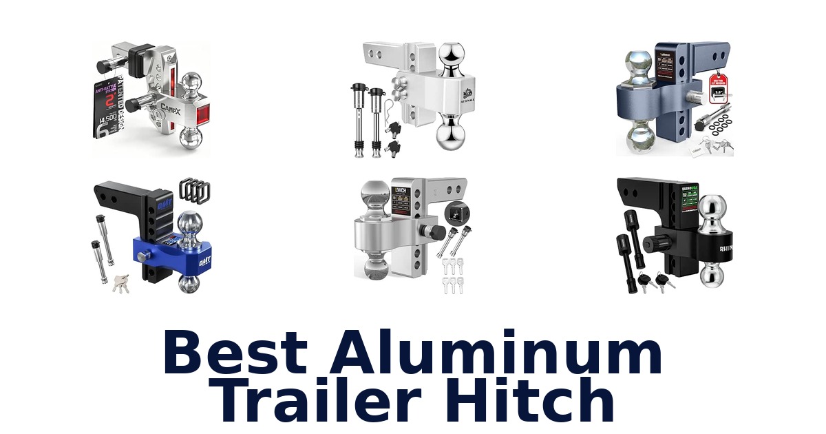 Best Aluminum Trailer Hitch