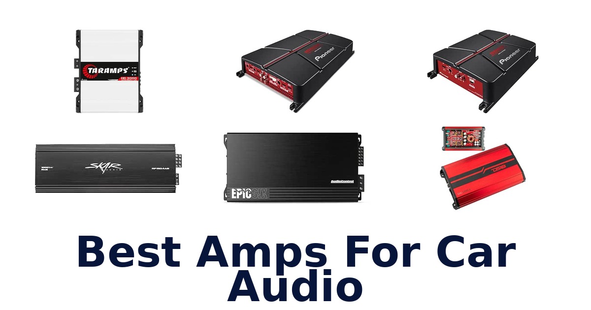 Best Amps For Car Audio
