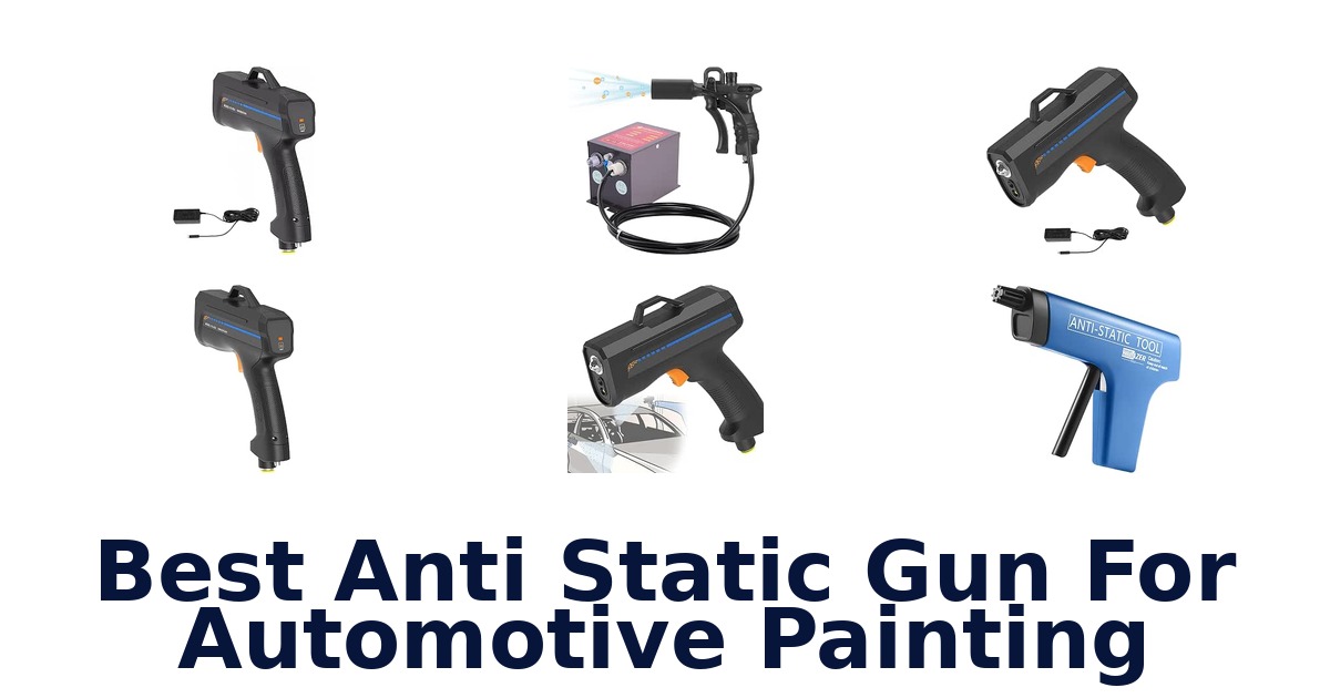 Best Anti Static Gun For Automotive Painting
