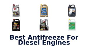 Best Antifreeze For Diesel Engines