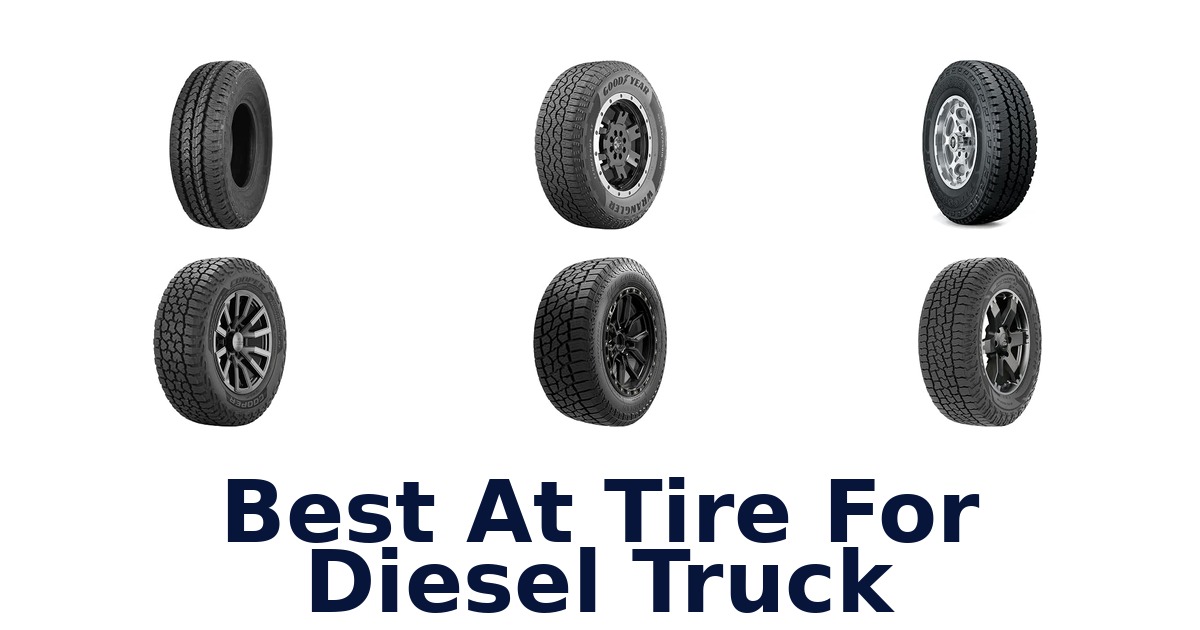 Best At Tire For Diesel Truck