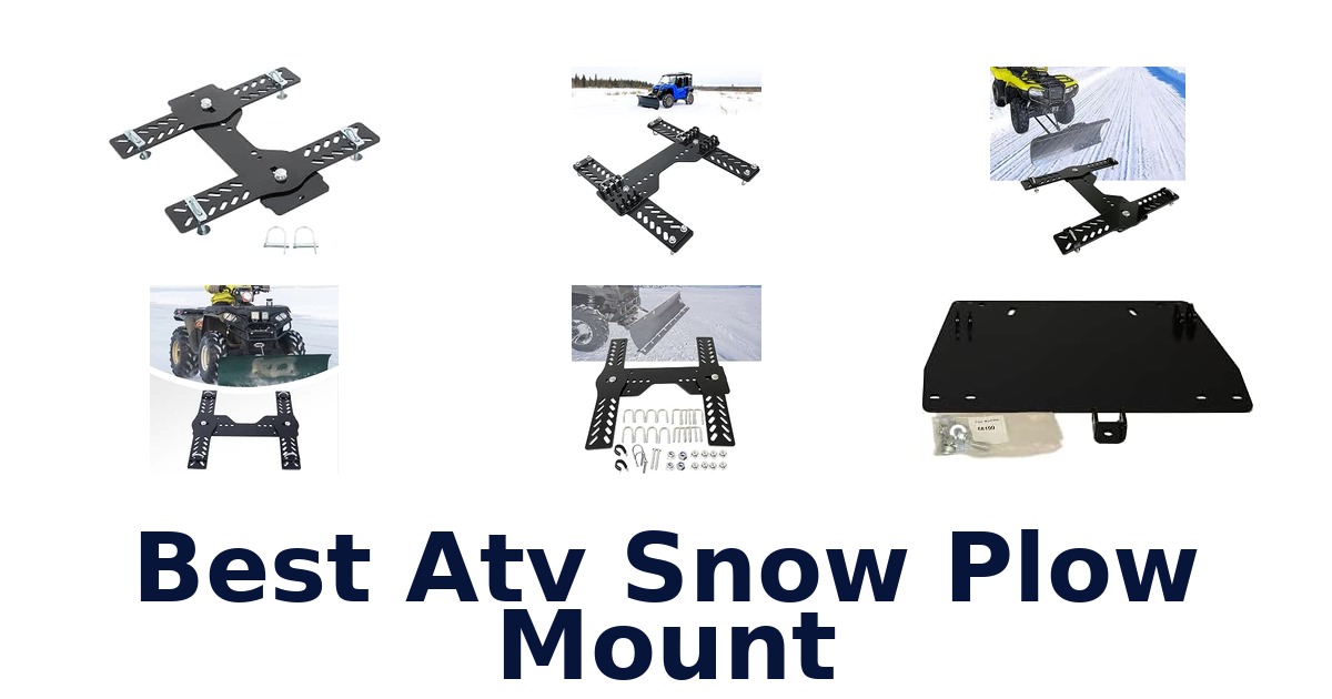Best Atv Snow Plow Mount