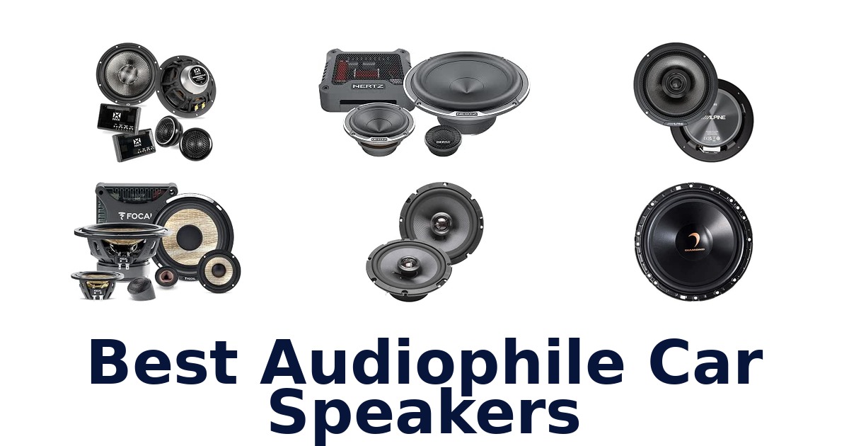 Best Audiophile Car Speakers