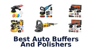 Best Auto Buffers And Polishers