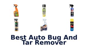 Best Auto Bug And Tar Remover