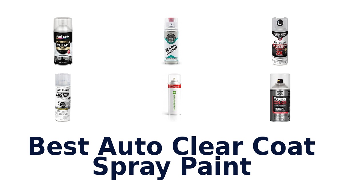Best Auto Clear Coat Spray Paint