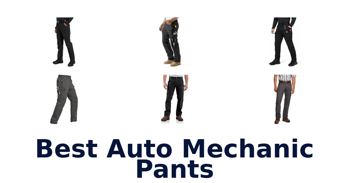 Best Auto Mechanic Pants