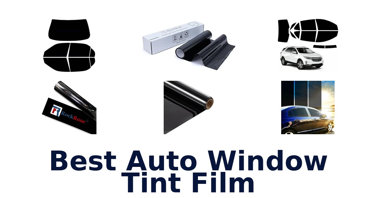 Best Auto Window Tint Film