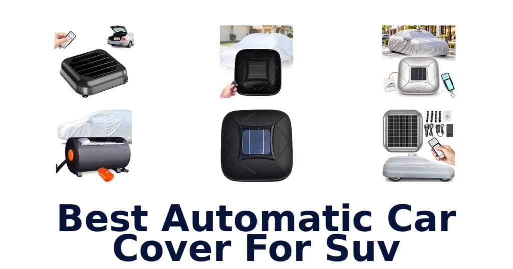 Best Automatic Car Cover For Suv