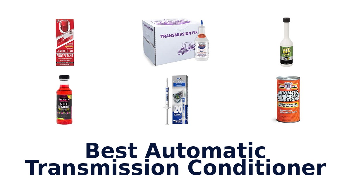 Best Automatic Transmission Conditioner