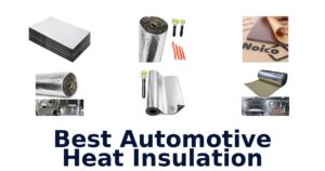Best Automotive Heat Insulation