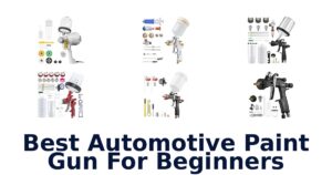Best Automotive Paint Gun For Beginners