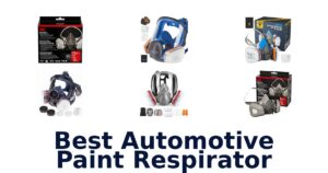 Best Automotive Paint Respirator
