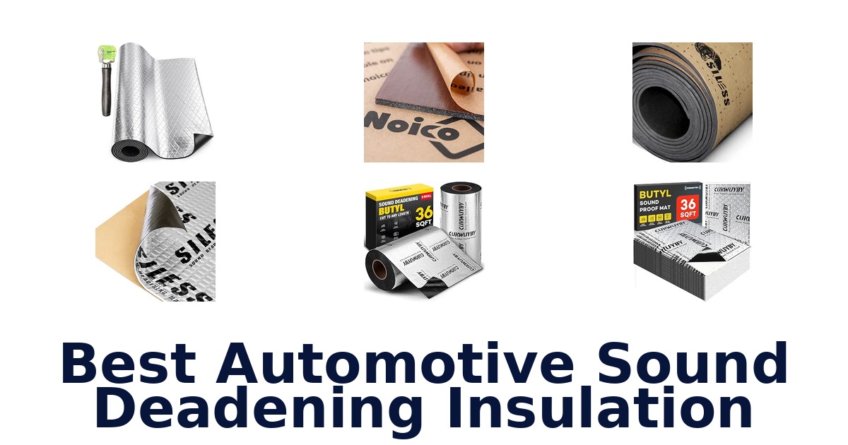 Best Automotive Sound Deadening Insulation