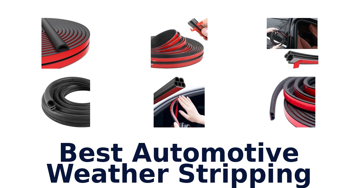 Best Automotive Weather Stripping