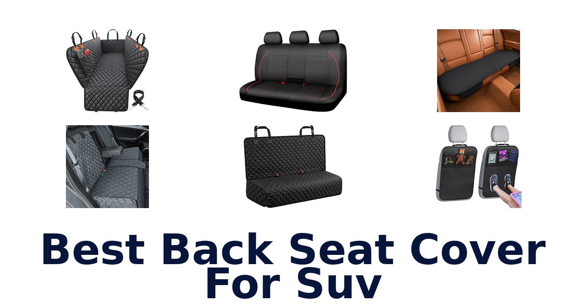 Best Back Seat Cover For Suv