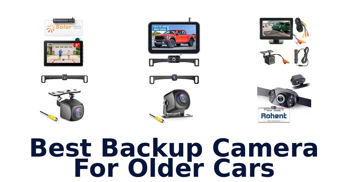 Best Backup Camera For Older Cars