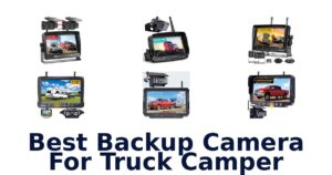 Best Backup Camera For Truck Camper