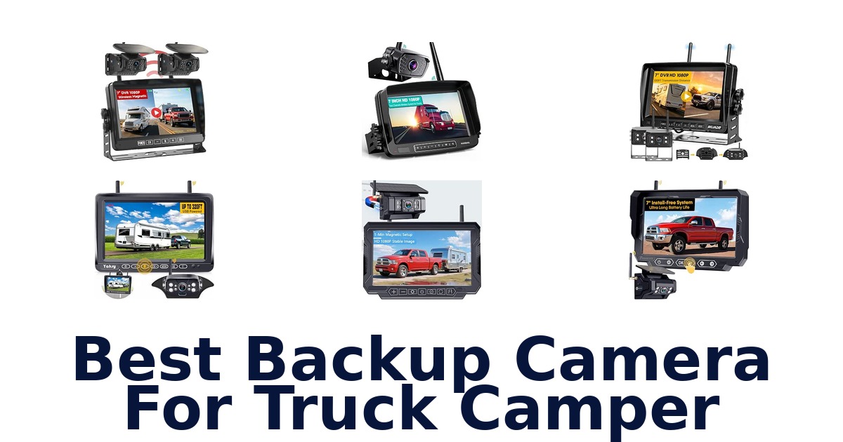 Best Backup Camera For Truck Camper