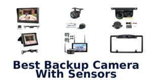 Best Backup Camera With Sensors