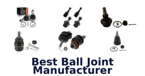 Best Ball Joint Manufacturer