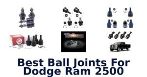 Best Ball Joints For Dodge Ram 2500