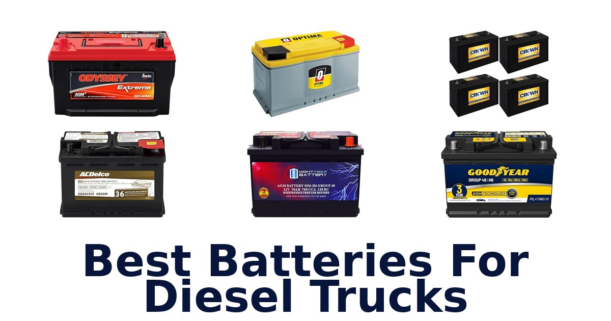 Best Batteries For Diesel Trucks