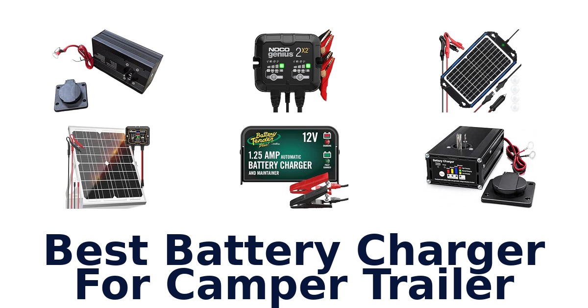Best Battery Charger For Camper Trailer