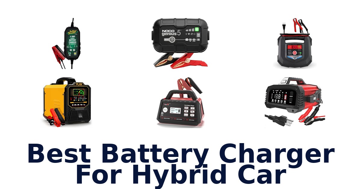 Best Battery Charger For Hybrid Car