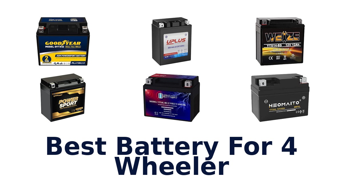 Best Battery For 4 Wheeler