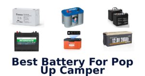 Best Battery For Pop Up Camper