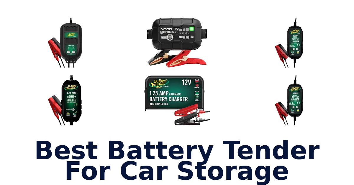 Best Battery Tender For Car Storage