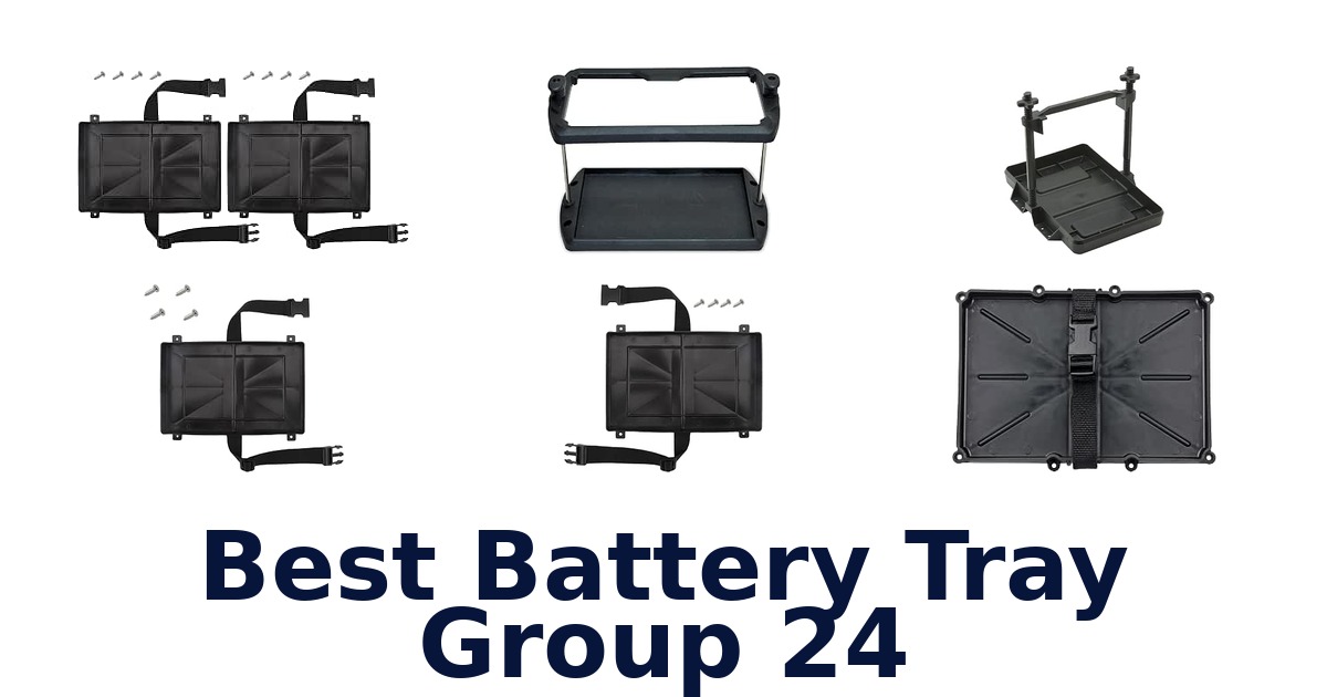 Best Battery Tray Group 24