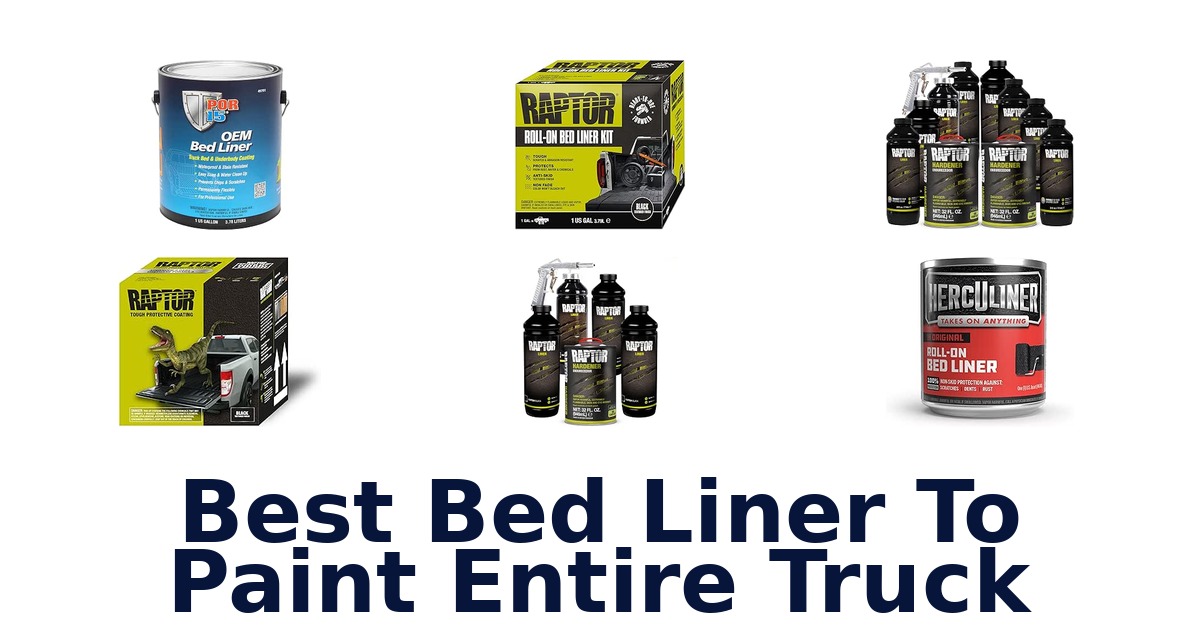 Best Bed Liner To Paint Entire Truck