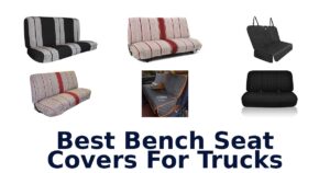 Best Bench Seat Covers For Trucks