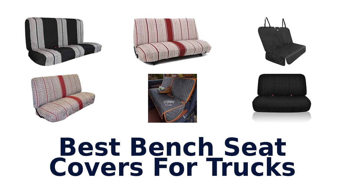 Best Bench Seat Covers For Trucks